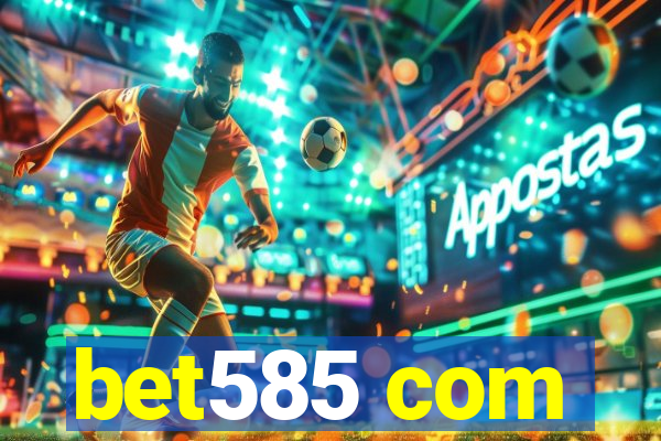 bet585 com